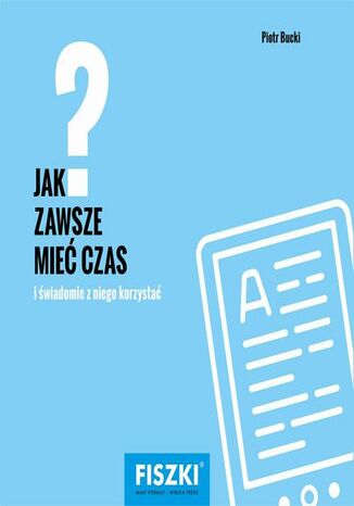 Jak zawsze mieć czas?