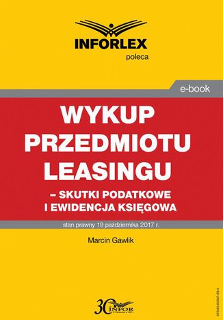 Wykup przedmiotu leasingu  skutki podatkowe i ewidencja ksigowa Marcin Gawlik - okadka ebooka
