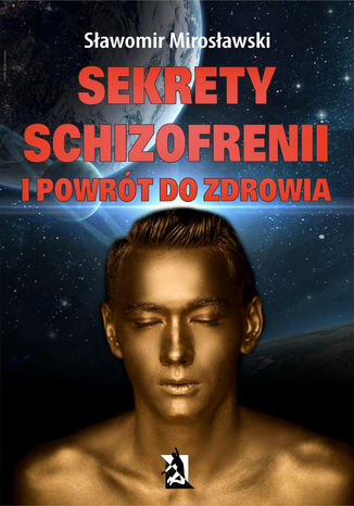 Sekrety schizofrenii i powrót do zdrowia Sławomir Mirosławski - okładka audiobooka MP3