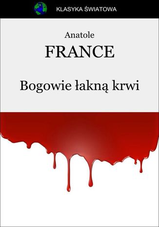 Bogowie akn krwi Anatole France - okadka ebooka