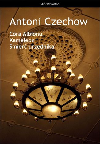 Cra Albionu. Kameleon. mier urzdnika Antoni Czechow - okadka audiobooks CD