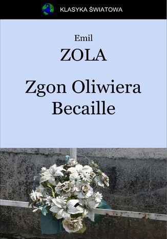 Zgon Oliwiera Becaille Emil Zola - okadka ebooka