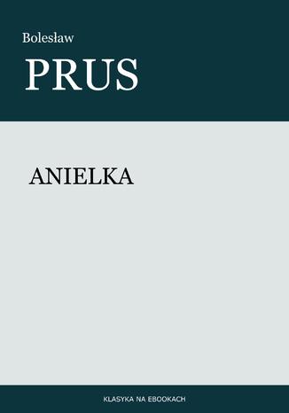Anielka Bolesaw Prus - okadka audiobooka MP3