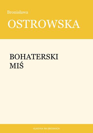 Bohaterski mi Bronisawa Ostrowska - okadka audiobooks CD
