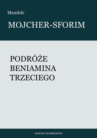 Podre Beniamina Trzeciego Mendele Mojcher-Sforim - okadka ebooka