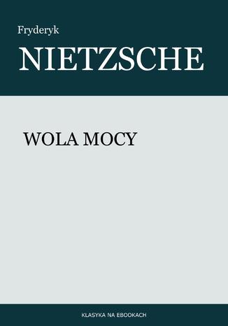 Wola mocy Fryderyk Nietzsche - okadka audiobooks CD