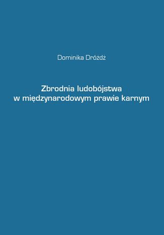 Zbrodnia ludobjstwa w midzynarodowym prawie karnym dr Dominika Drd - okadka audiobooks CD