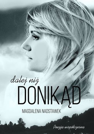 Dalej ni donikd Magdalena Nadstawek - okadka audiobooka MP3