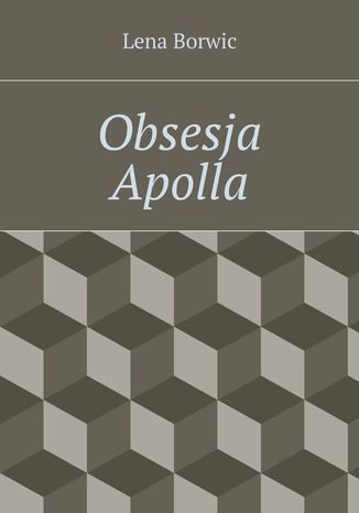 Obsesja Apolla Lena Borwic - okadka ebooka
