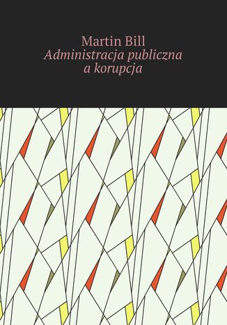 Administracja publiczna a korupcja