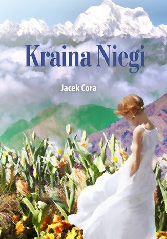 Kraina Niegi Jacek Cora - okadka ebooka