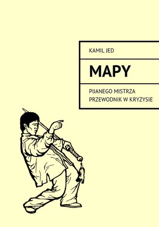 Mapy Pianego Mistrza przewodnik w kryzysie