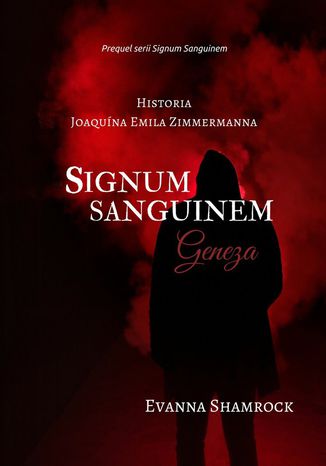 Signum Sanguinem. Geneza Evanna Shamrock - okadka ebooka