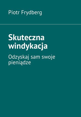 Skuteczna windykacja Piotr Frydberg - okadka ksiki