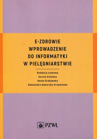 E-zdrowie. Wprowadzenie do informatyki w pielgniarstwie Dorota Kilaska, Hanna Grabowska - okadka audiobooks CD