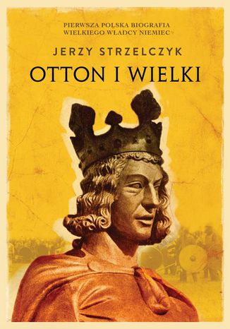 Otton I Wielki Jerzy Strzelczyk - okadka ebooka