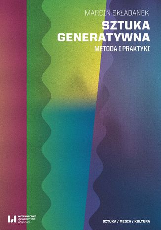 Sztuka generatywna. Metoda i praktyki Marcin Składanek - okładka audiobooks CD