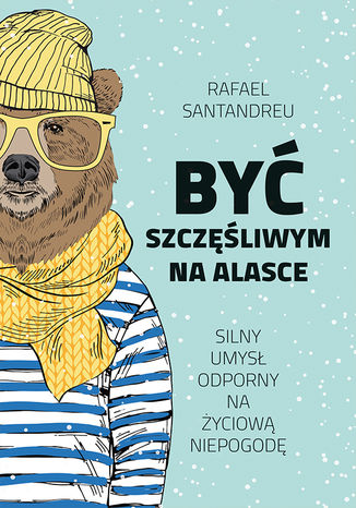 Być szczęśliwym na Alasce