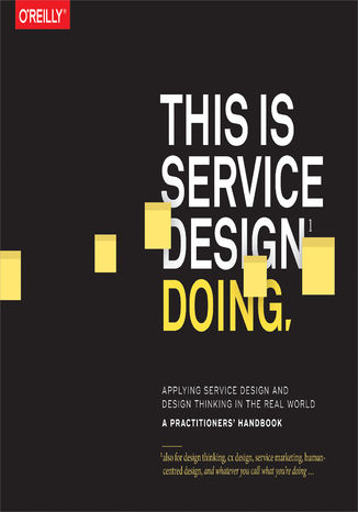 This Is Service Design Doing. Applying Service Design Thinking in the Real World Marc Stickdorn, Markus Edgar Hormess, Adam Lawrence - okadka ebooka