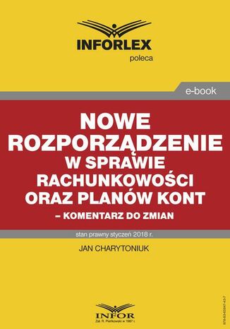 Nowe rozporządzenie w sprawie rachunkowości oraz planów kont - komentarz do zmian