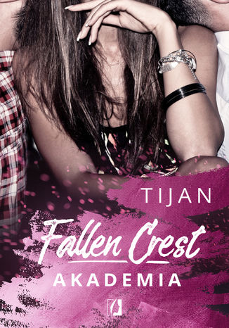 Fallen Crest. Akademia Tijan - okadka ebooka