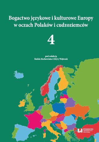Bogactwo jzykowe i kulturowe Europy w oczach Polakw i cudzoziemcw Rafa Makowiak, Edyta Wojtczak - okadka ebooka