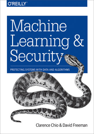 Okładka książki Machine Learning and Security. Protecting Systems with Data and Algorithms