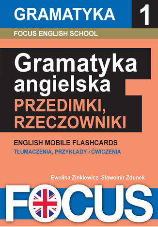 Angielska gramatyka zestaw 1: przedimki i rzeczowniki Focus English School - okadka ebooka