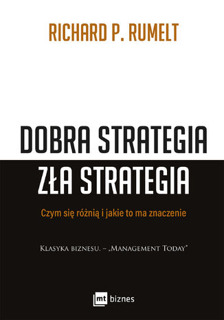 Dobra strategia zła strategia. Klasyka biznesu