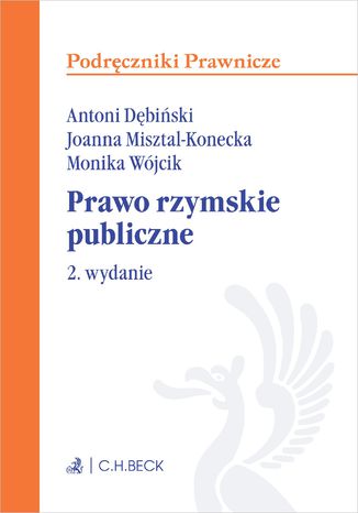 Prawo rzymskie publiczne. Wydanie 2 Antoni Dbiski, Joanna Misztal-Konecka, Monika Wjcik - okadka ebooka