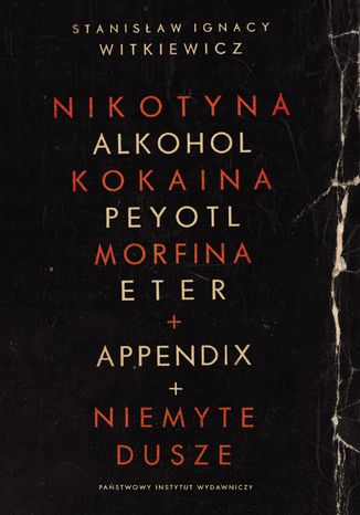 Nikotyna, alkohol, kokaina. Niemyte dusze