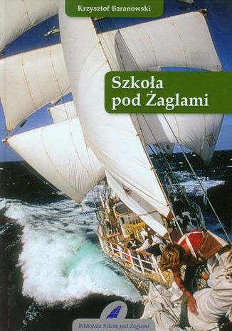 Szkoła pod Żaglami Krzysztof Baranowski - okładka audiobooks CD