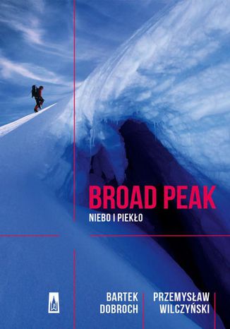 Broad Peak Przemysław Wilczyński, Bartek Dobroch - okładka ebooka