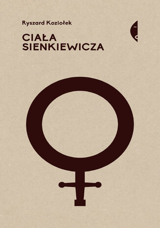 Okładka:Ciała Sienkiewicza. Studia o płci i przemocy 