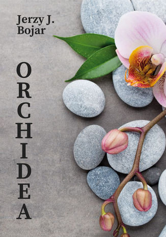 Orchidea Jerzy J. Bojar - okładka ebooka