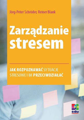 Zarządzanie stresem. Wydanie 2