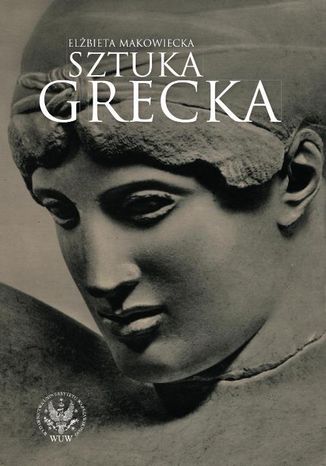 Sztuka grecka Elbieta Makowiecka - okadka ebooka