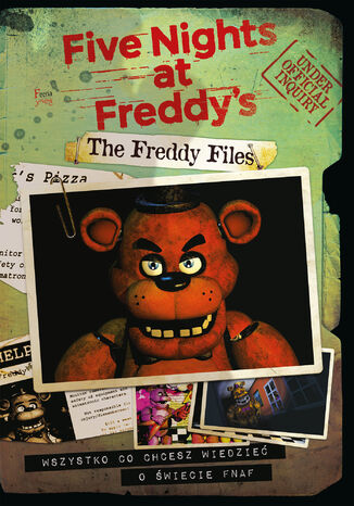 The Freddy Files. Wszystko co chcesz wiedzie o wiecie FNAF Scott Cawthon - okadka ebooka