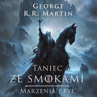 Pieśń Lodu i Ognia. Tom 7. Taniec ze smokami, cz. 1