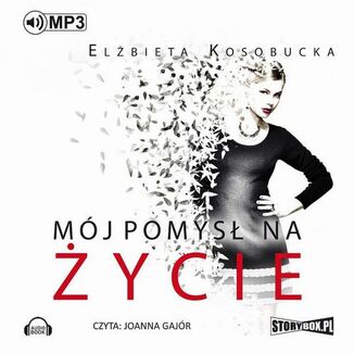 Mj pomys na ycie Elbieta Kosobucka - okadka audiobooka MP3