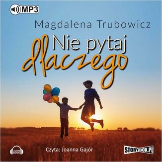 Nie pytaj dlaczego Magdalena Trubowicz - okadka audiobooka MP3