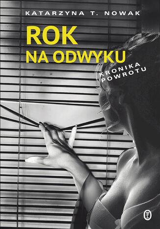 Rok na odwyku. Kronika powrotu Katarzyna T. Nowak - okadka audiobooks CD