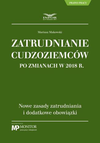 Zatrudnianie cudzoziemcw po zmianach w 2018 r Mariusz Makowski - okadka ebooka