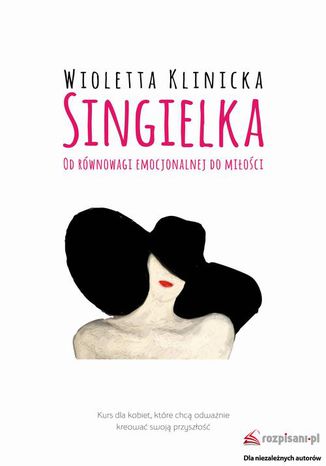 Okładka książki/ebooka Singielka. Od równowagi emocjonalnej do miłości