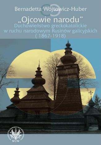 Ojcowie narodu Bernadetta Wjtowicz-Huber - okadka audiobooks CD
