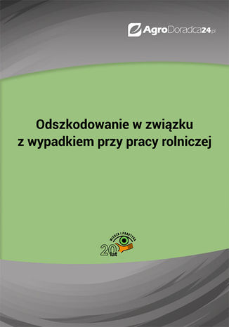 Odszkodowanie w związku z wypadkiem przy pracy rolniczej