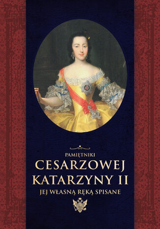 Okładka:Pamiętniki cesarzowej Katarzyny II jej własną ręką spisane 