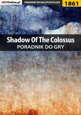 Shadow of the Colossus - poradnik do gry Patrick 