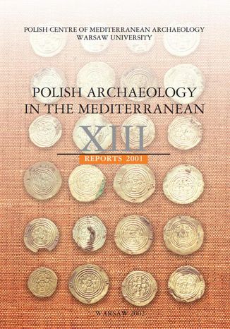 Polish Archaeology in the Mediterranean 13 Micha Gawlikowski, Wiktor Andrzej Daszewski - okadka ebooka