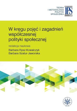 W krgu poj i zagadnie wspczesnej polityki spoecznej Barbara Szatur-Jaworska, Barbara Rysz-Kowalczyk - okadka audiobooka MP3